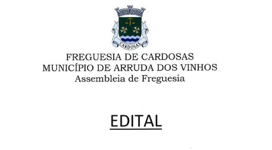 Edital - Delibera&ccedil;&otilde;es Sess&atilde;o Ordin&aacute;ria Assembleia de Freguesia 