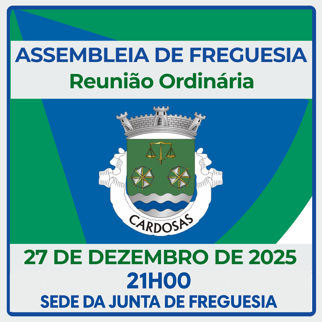 Sess&atilde;o Ordin&aacute;ria da Assembleia de Freguesia de Cardosas